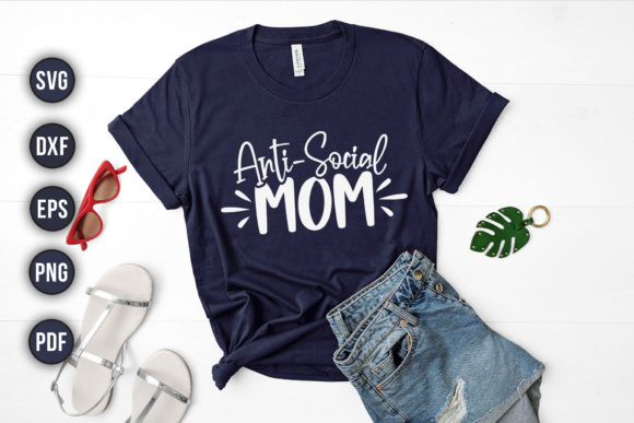 Anti-Social Mom SVG for Crafts and Graphics