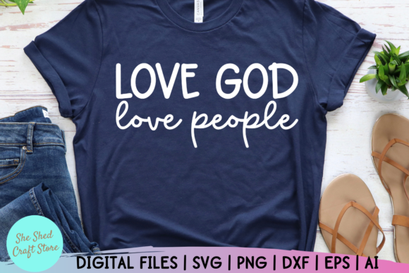 Bible Quote Svg, Love God Love People