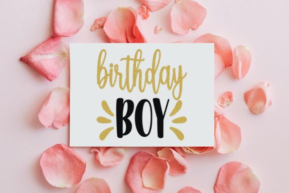 Birthday Boy Birthday Quote Svg Graphics