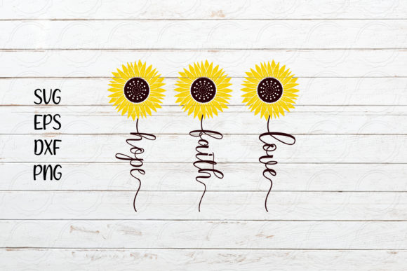 Love Faith Hope Svg, Sunflower Quote Svg