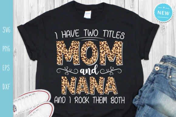 Mom and Nana Quote Svg: Graphics for Crafts