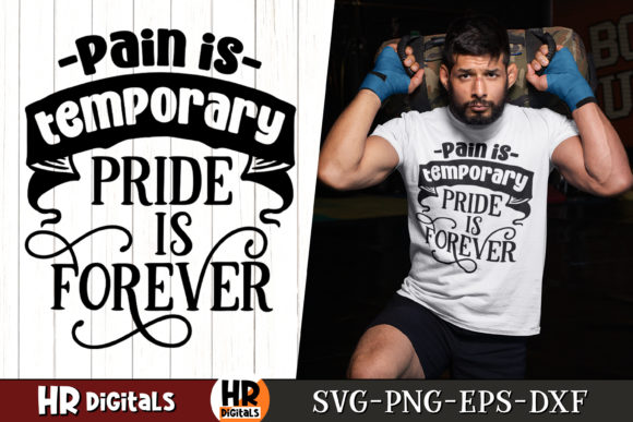 Pain is Temporary Pride is Forever Graphics and Crafts