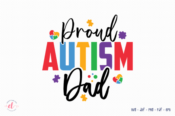 Proud Autism Dad SVG: Graphics for Crafts
